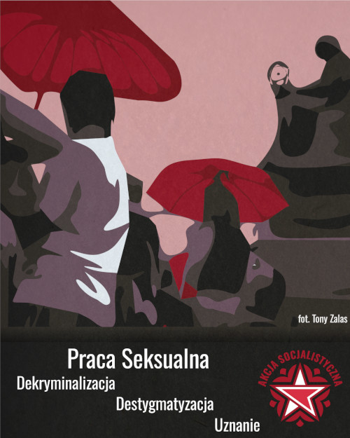Praca seksualna. Dekryminalizacja. Destygmatyzacja. Uznanie